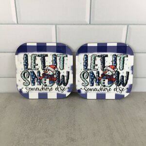 Let it Snow Somewhere Else Winter Coasters Set of 2